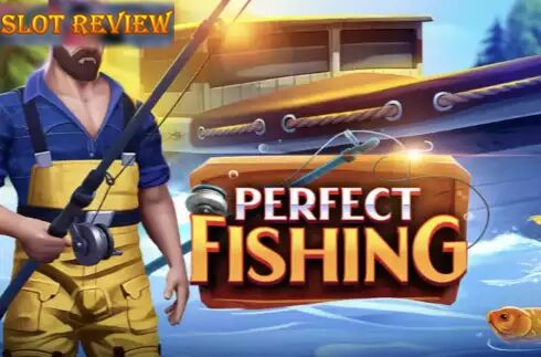 Perfect Fishing